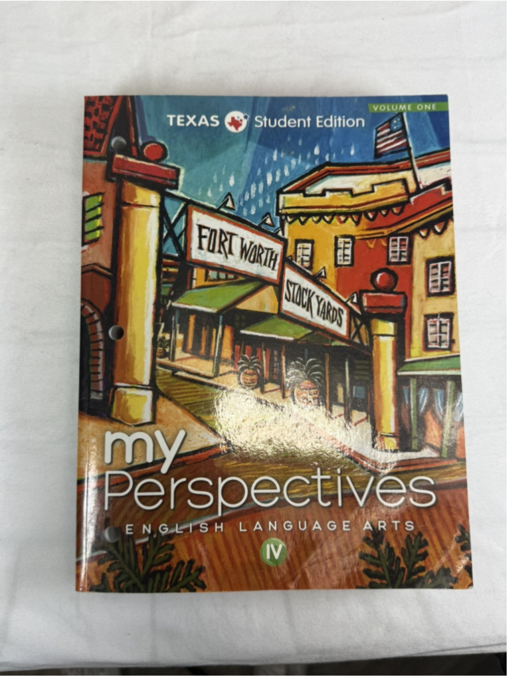 My Perspectives English Language Arts IV Volume 1 Texas Student Edition (A-3)